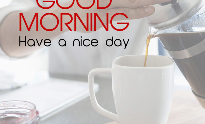 Good Morning & Have a Nice Day DP Images : With a Cup of Coffee