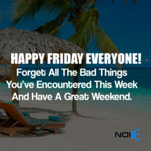 Happy Friday Everyone! Forget All The bad things you’ve encountered this week have a great weekend!.