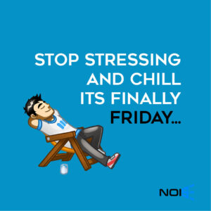 Stop stressing and chill it’s finally Friday.