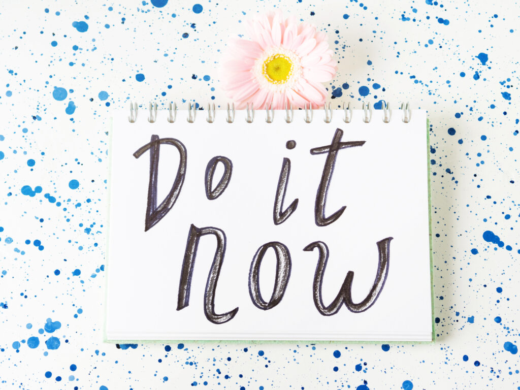 Do it now inspirational quote