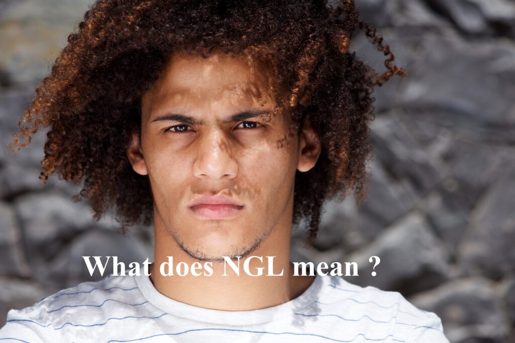 What Does "N.G.L." Stand For, and How Do You Use It?