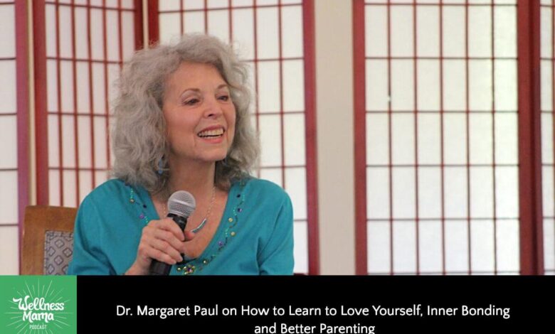 Photo of Dr Margaret Paul on How to Learn to Love Yourself, Inner Bonding and Better Parenting