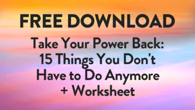 Photo of Take Your Power Back: 15 Things You Don’t Have to Do Anymore
